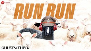 Run Run - Ghuspaithiya (Lyrical)