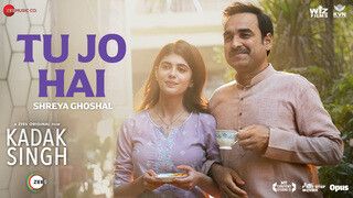 Tu Jo Hai by Shreya Ghoshal - Kadak Singh (Video)