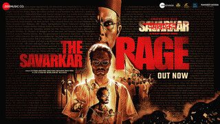 The Savarkar Rage - Swatantrya Veer Savarkar (Video)