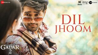 Dil Jhoom - Gadar 2 (Video)