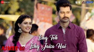 Ishq Toh Ishq Jaisa Hai - Ajmer 92 (Full Video)