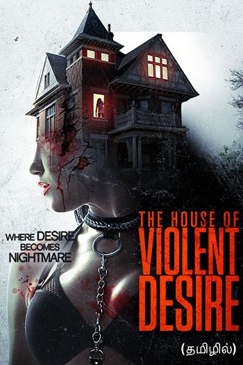 The House Of Voilent Desire (Tamil)