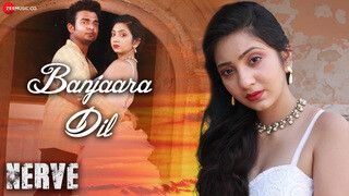 Banjaara Dil - Nerve (Full Video)