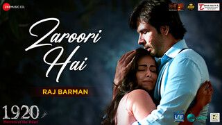 Zaroori Hai (Raj Barman) - 1920 Horrors of the Heart (Video)