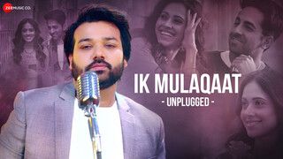 Ik Mulaqaat Unplugged by Altamash Faridi - Full Video