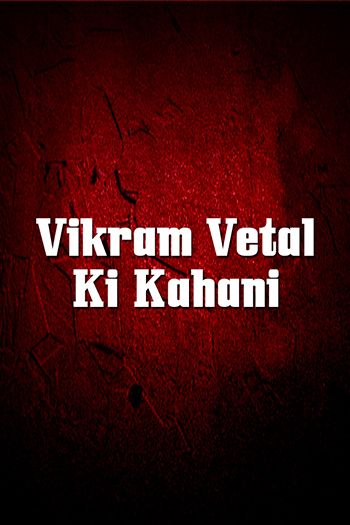 Vikram Vetal Ki Kahani