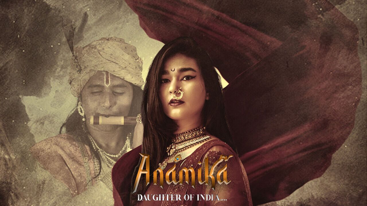 Anamika..Daughter of India