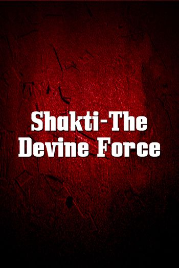 Shakti-The Devine Force