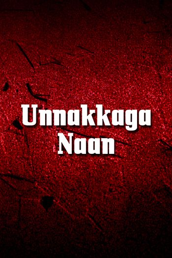 Unnakkaga Naan