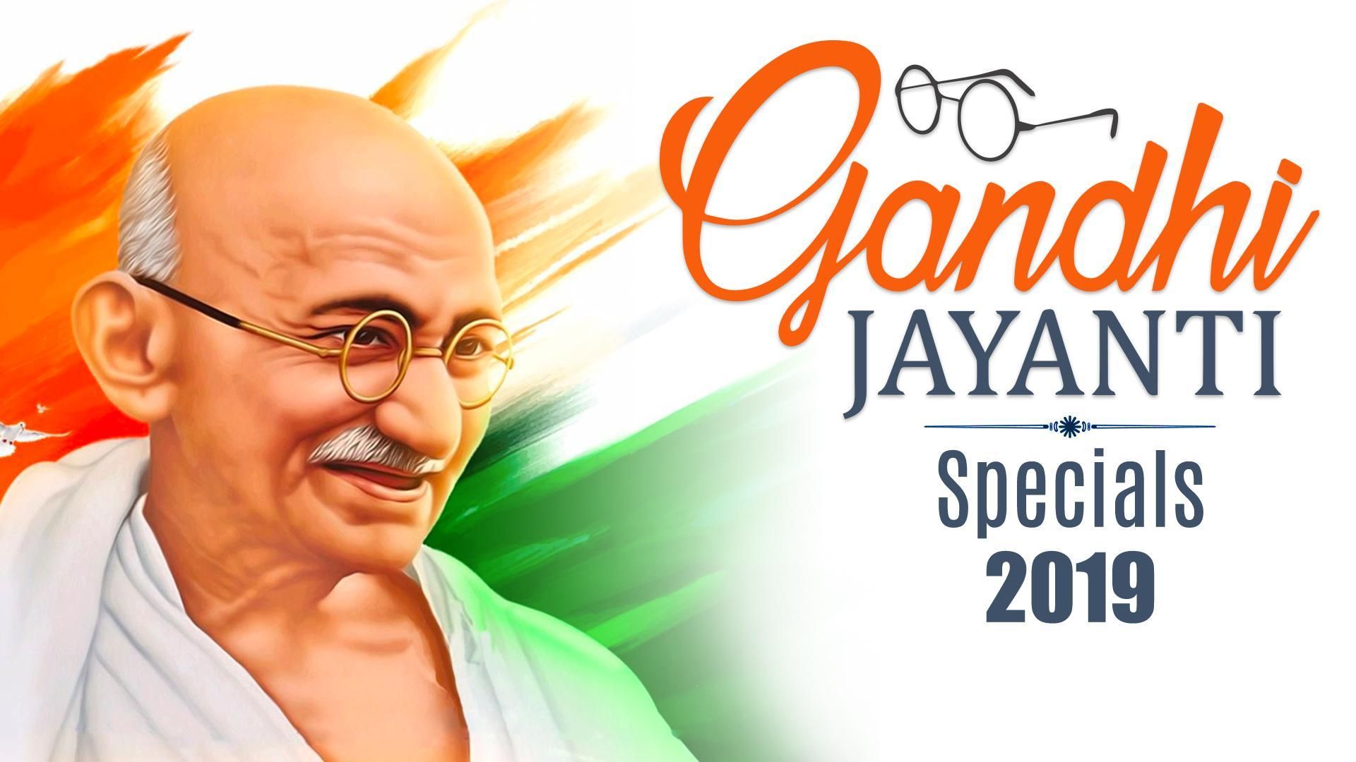 Gandhi Jayanti Specials 2019