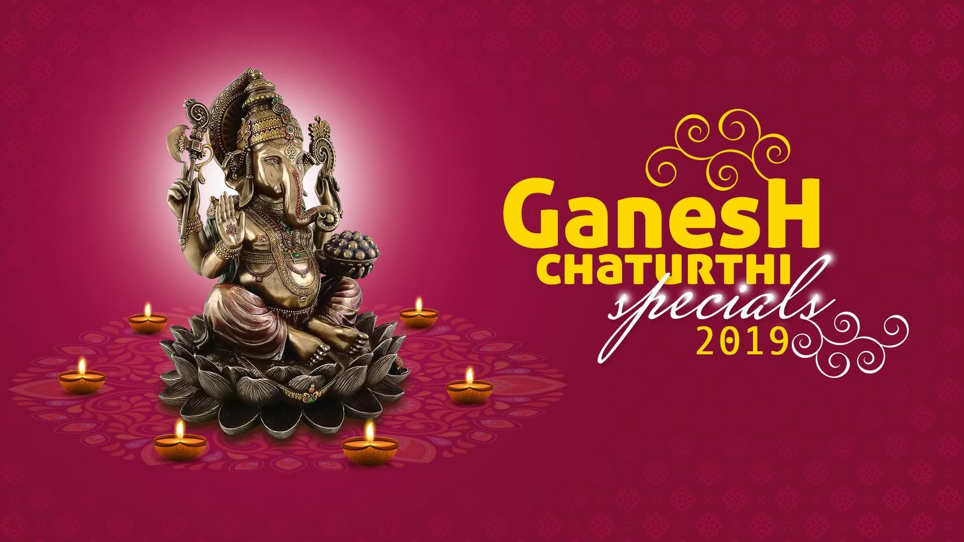 Ganesh Chathurthi Specials - 2019