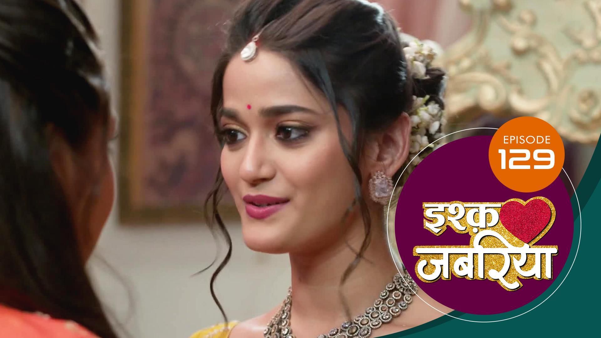 Ishq Jabariya - Nov 10, 2024