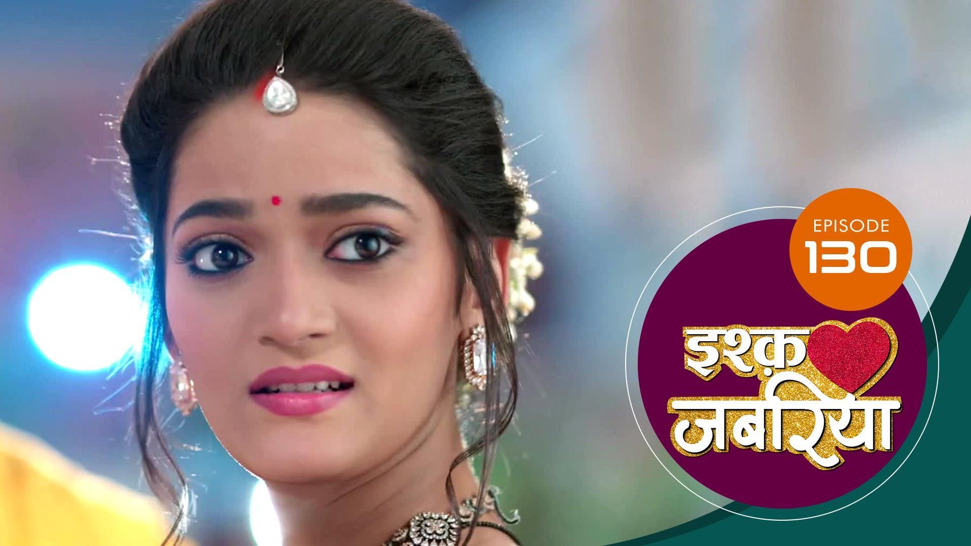 Ishq Jabariya - Nov 11, 2024