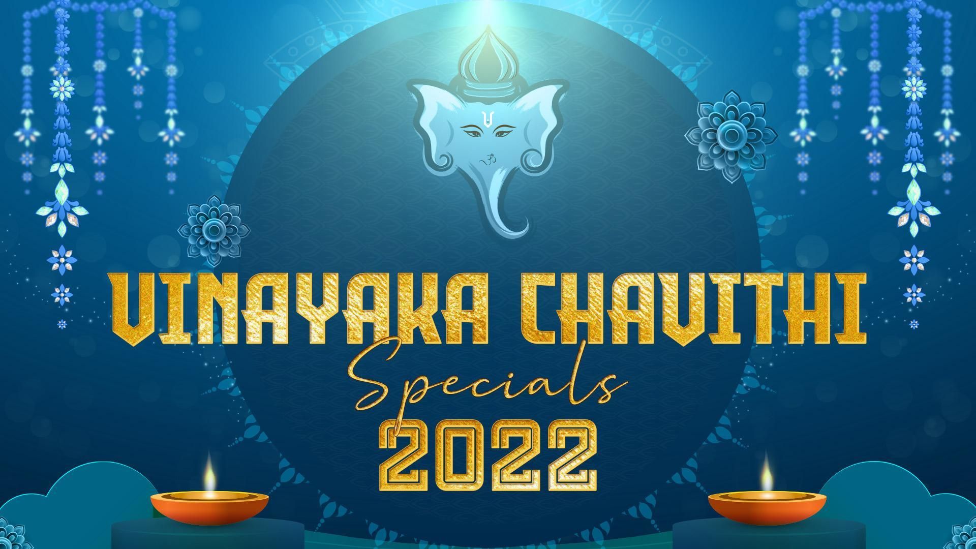 Vinayaka Chavithi Specials 2022