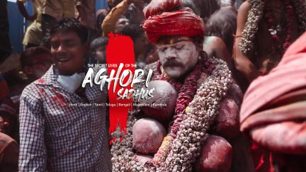 The Secret Lives of Aghori Sadhus