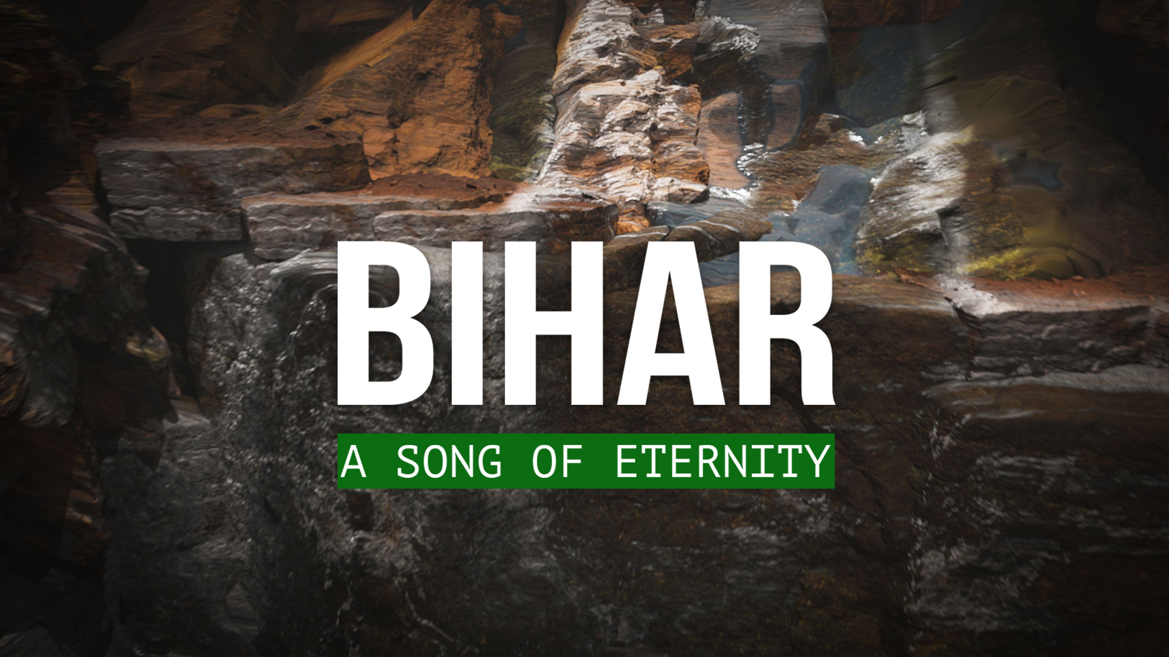Bihar: A Song of Eternity