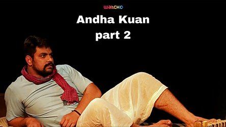 Andha Kuan Part - II