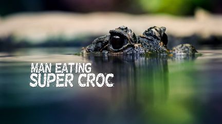 Man-Eating Super Croc