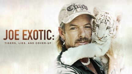 Joe Exotic: Tigers, Lies and Cover-Up