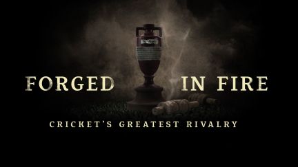 Forged in Fire: Cricket's Greatest Rivalry