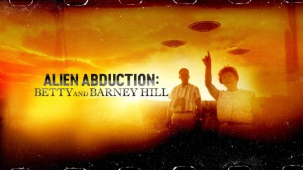 Alien Abduction: Betty and Barney Hill