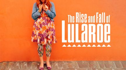 The Rise and Fall of LuLaRoe