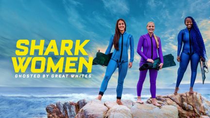 Shark Women: Ghosted by Great Whites