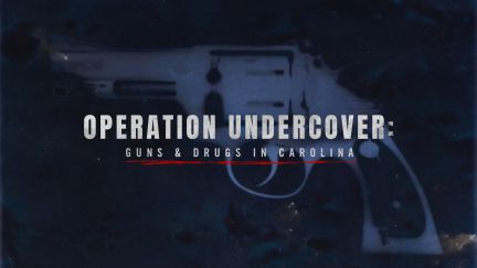 Operation Undercover: Guns & Drugs in Carolina