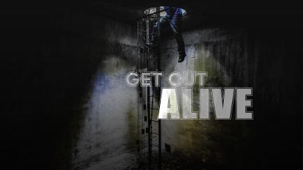 Get Out Alive