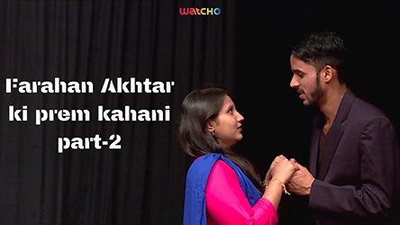 Farhan Akhtar Ki Prem Kahani Part 2