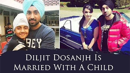Diljit Dosanjh Is Married With A Child