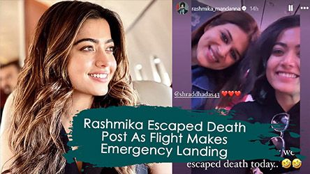 Rashmika Escaped Death Post As Flight Makes Emergency Landing
