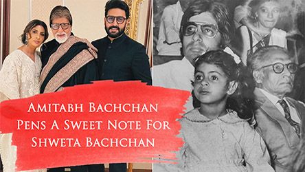 Amitabh Bachchan Pens A Sweet Note For Shweta Bachchan