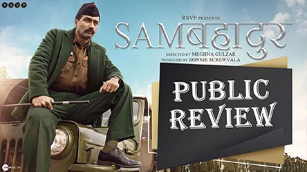Sam Bahadur Movie Public Review