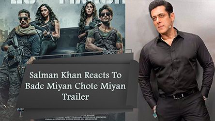 Salman Khan Reacts To Bade Miyan Chote Miyan Trailer