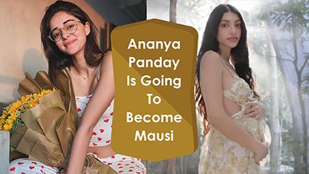 Ananya Panday Is Going To Become Mausi