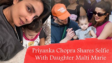 Priyanka Chopra Shares Selfie With Daughter Malti Marie