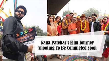 Nana Patekars Film Journey Shooting To Be Completed Soon
