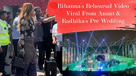 Rihannas Rehearsal Video Viral From Anant And Radhikas Pre Wedding