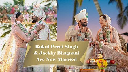 Rakul Preet Singh And Jackky Bhagnani Are Now Married