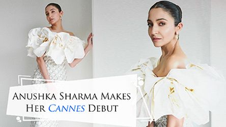 Anushka Sharma Makes Her Cannes Debut