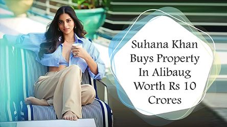 Suhana Khan Buys Property In Alibaug Worth Rs 10 Crores