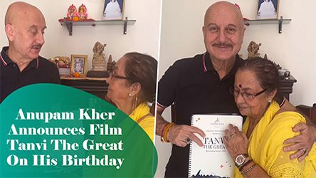 Anupam Kher Announces Film Tanvi The Great On His Birthday