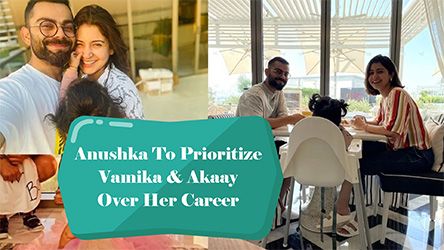 Anushka Sharma To Prioritize Vamika And Akaay Over Her Career