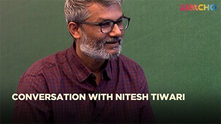 Conversation with Nitesh Tiwari